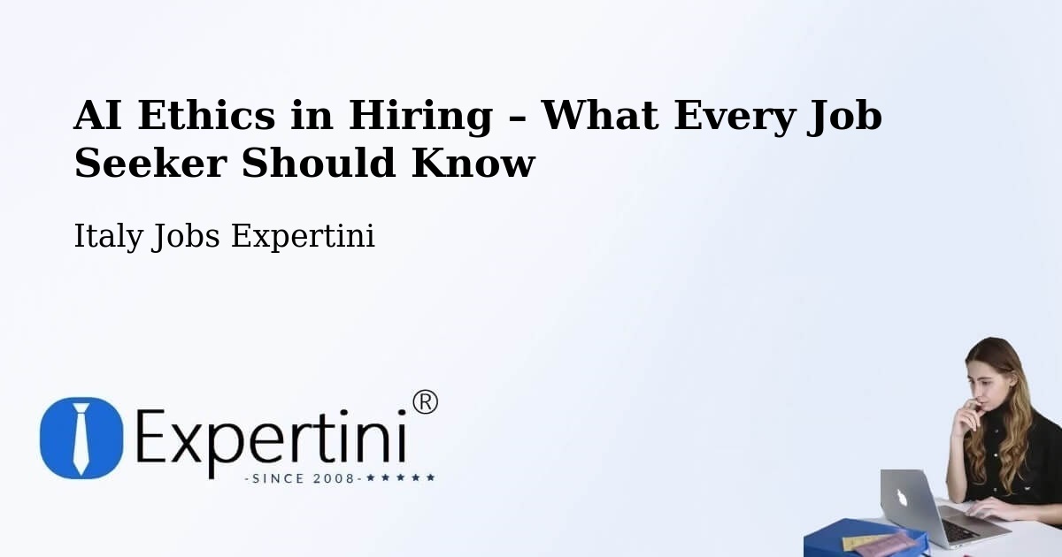 AI Ethics in Recruitment & Hiring – Fossacesia - Fossacesia, Italy Jobs Expertini